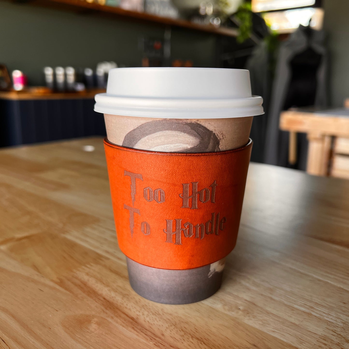 Too Hot To Handle – Handcrafted Leather Coffee Sleeve